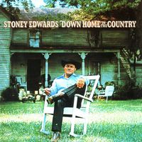 Stoney Edwards - Down Home In The Country